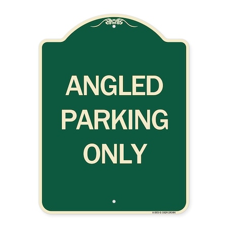 Signmission Designer Series Angle Parking Only, Green & Tan Heavy-Gauge Aluminum Sign, 24" x 18", G-1824-24344 A-DES-G-1824-24344